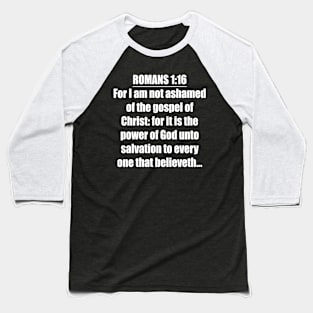 Romans 1:16 King James Version (KJV) Bible Verse Typography Baseball T-Shirt